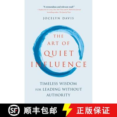 【3-4周达】The Art of Quiet Influence: Timeless Wisdom for Leading Without Authority [9781529399073]