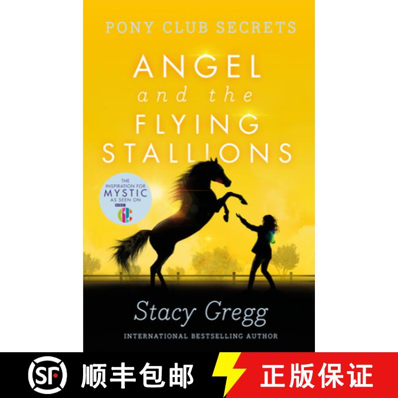 【3-4周达】Angel and the Flying Stallions (Pony Club Secrets, Book 10) [9780007299300]