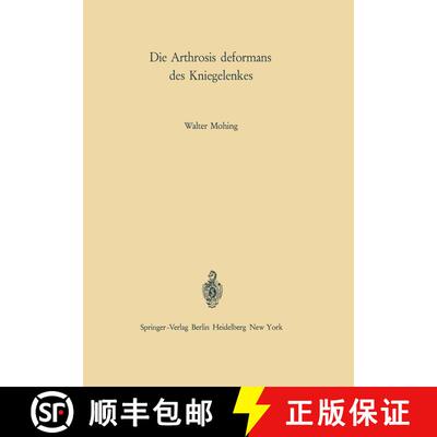 【3-4周达】Die Arthrosis Deformans Des Kniegelenkes: AEtiologie - Pathogenese - Klinik - Begutachtung [9783642484674]