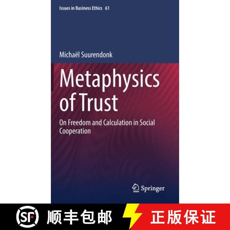 【3-4周达】Metaphysics of Trust : On Freedom and Calculation in Social Cooperation [9783030957254]