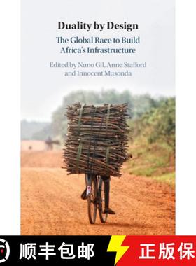 【3-4周达】Duality by Design: The Global Race to Build Africa's Infrastructure [9781108461030]