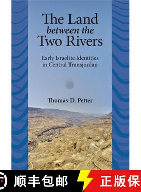 预订 The Land between Two Rivers : Early Israelite Identities in Transjordan [9781575062914]
