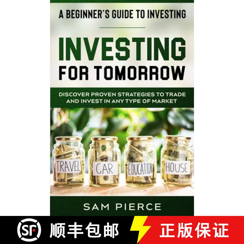 预订 A Beginner's Guide to Investing: INVESTING FOR TOMORROW - Discover Proven Strategies To Trade an... [9789814950992]