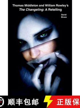 【3-4周达】Thomas Middleton and William Rowley's The Changeling: A Retelling [9798215331903]