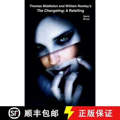 【3-4周达】Thomas Middleton and William Rowley's The Changeling: A Retelling [9798215331903]