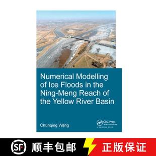 Ice Yellow Floods Numerical River Reach Basin Ning Modelling Meng 4周达 9781138487017 the