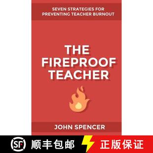 【3-4周达】The Fireproof Teacher: Seven Strategies for Preventing Teacher Burnout [9780692410547]