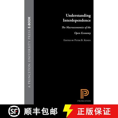 【3-4周达】精装 Understanding Interdependence – The Macroeconomics of the Open Economy [9780691034089]