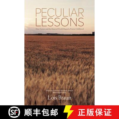 【3-4周达】Peculiar Lessons: How Nature and the Material World Shaped a Prairie Childhood [9781773370378]