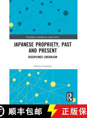【3-4周达】Japanese Propriety, Past and Present: Disciplined Liberalism [9781032444802]