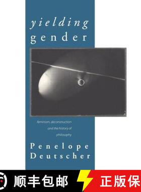 【3-4周达】Yielding Gender : Feminism, Deconstruction and the History of Philosophy [9780415139458]