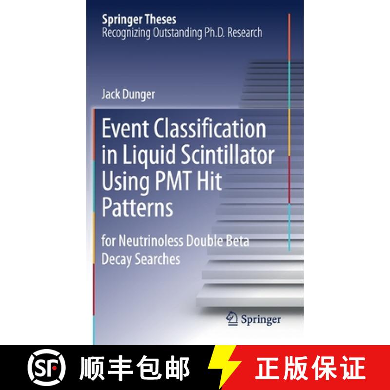 【3-4周达】Event Classification in Liquid Scintillator Using PMT Hit Patterns : for Neutrinoless Doub... [9783030316150]