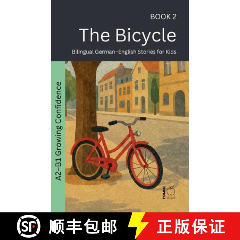 【3-4周达】The Bicycle: Bilingual German-English Stories for Kids [9798235818989]图片