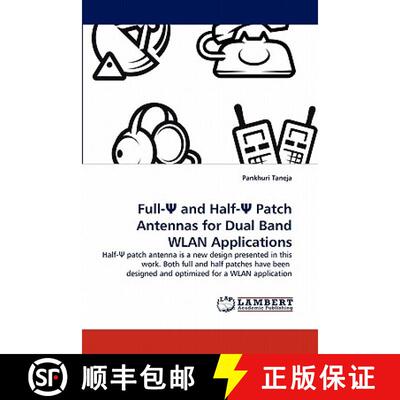 预订 Full-Ψ and Half-Ψ Patch Antennas for Dual Band WLAN Applications [9783844390964]