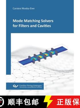 【3-4周达】Mode Matching Solvers for Filters and Cavities [9783736970861]