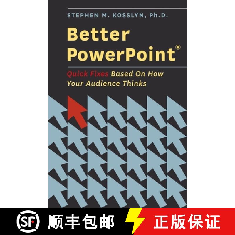 【3-4周达】Better PowerPoint (R): Quick Fixes Based on How Your Audience Thinks [9780195376753]