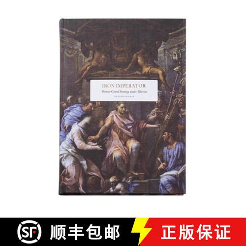 【3-4周达】精装 Iron Imperator – Roman Grand Strategy under Tiberius [9789189696754]