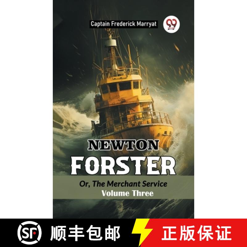 【2-3周达】Newton ForsterOr, The Merchant Service Volume Three (Edition2024) [9789367145227]