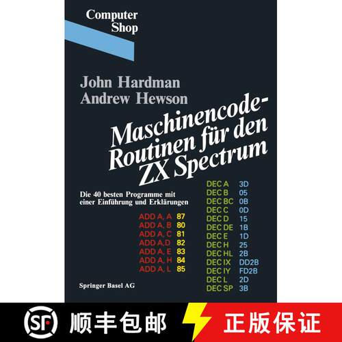 【3-4周达】Maschinencode -- Routinen Für Den ZX Spectrum: Die 40 Besten Programme, Mit Einer Einfüh... [9783764315597]