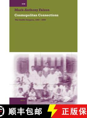 预订 Cosmopolitan Connections: The Sindhi Diaspora, 1860 - 2000 [9789004140080]