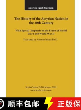 【3-4周达】The History of the Assyrian Nation in the 20th Century: with special emphasis on the Event... [9781470949631]