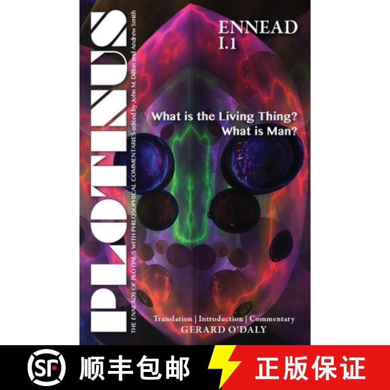 【3-4周达】Plotinus Ennead I.1: What is the Living Thing? What is Man? Translation, with an Introduct... [9781930972988]