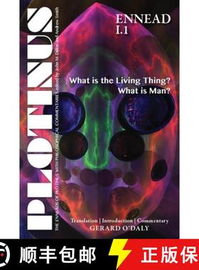 【3-4周达】Plotinus Ennead I.1: What is the Living Thing? What is Man? Translation, with an Introduct... [9781930972988]