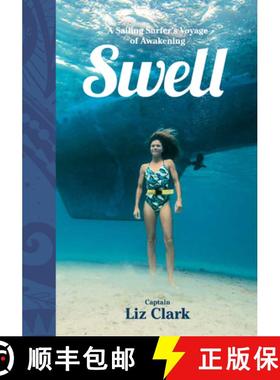 【3-4周达】Swell : A Sailing Surfer's Voyage of Awakening [9781952338229]