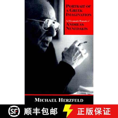 【3-4周达】Portrait of a Greek Imagination – An Ethnographic Biography of Andreas Nenedakis (Paper) [9780226329109]