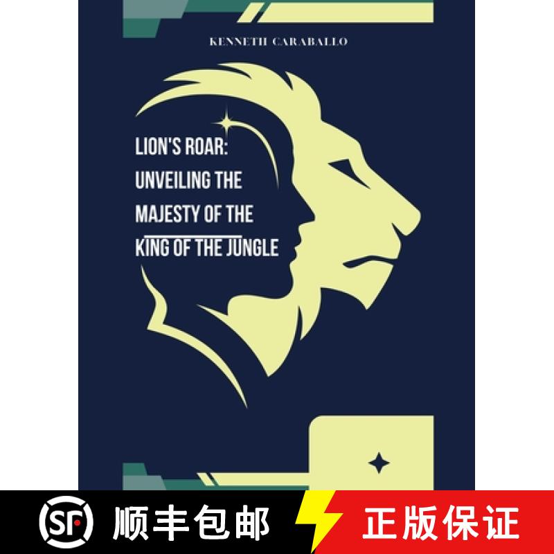 【3-4周达】Lion's Roar: Unveiling the Majesty of the King of the Jungle [9798223234951]