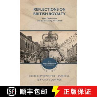 Mass Reflections 1937 9781350107144 Monarchy British 4周达 and Observation Royalty 2022 the