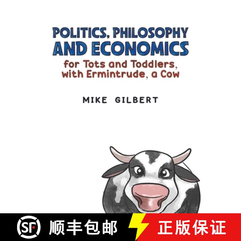 【2-3周达】Politics, Philosophy and Economics for Tots and Toddlers, with Ermintrude, a Cow [9781035839094]