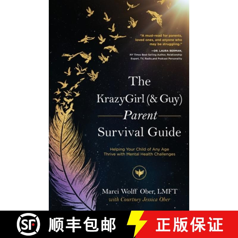 【2-3周达】The KrazyGirl (& Guy) Parent Survival Guide: Helping Your Child of Any Age Thrive with Men... [9781646635924]