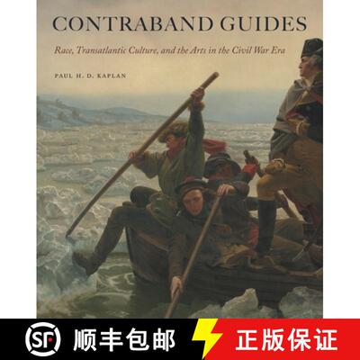 【3-4周达】精装 Contraband Guides – Race, Transatlantic Culture, and the Arts in the Civil War Era [9780271083858]
