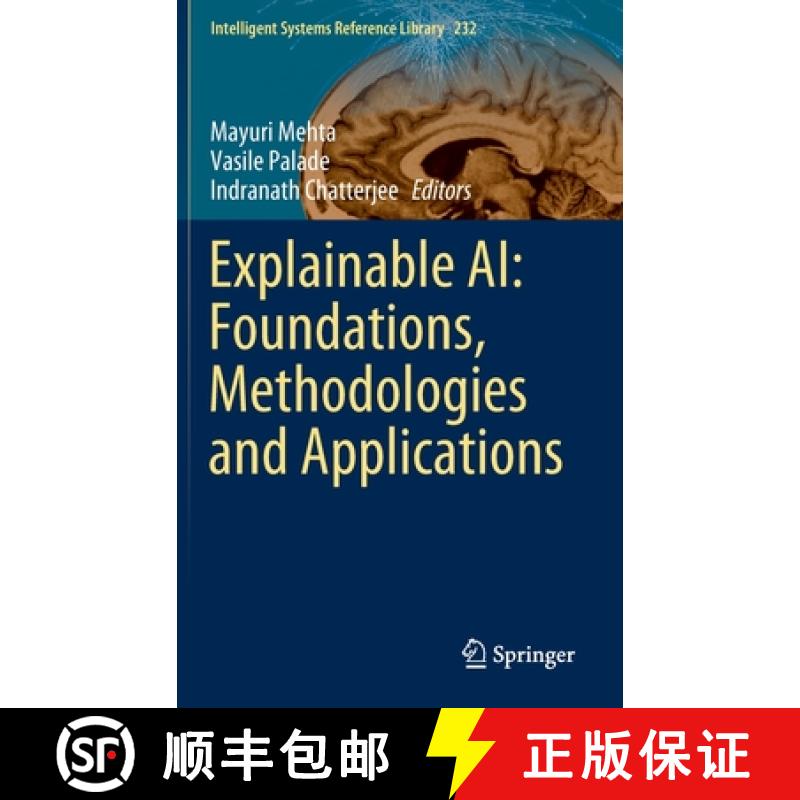 【4周达】Explainable AI: Foundations, Methodologies and Applications [9783031128066]