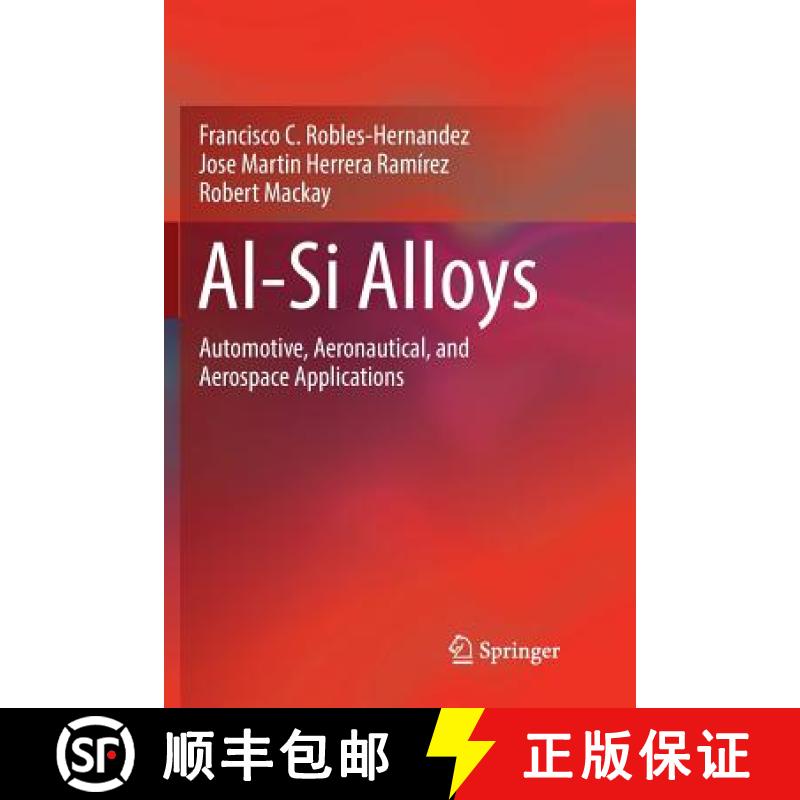 【3-4周达】Al-Si Alloys : Automotive, Aeronautical, and Aerospace Applications [9783319863931]