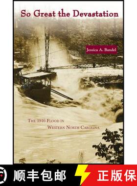 预订 So Great the Devastation: The 1916 Flood in Western North Carolina [9780865264816]