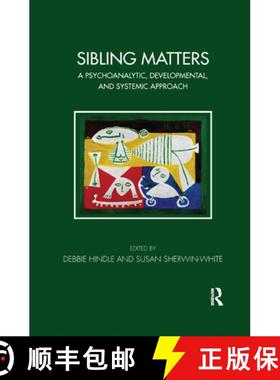【3-4周达】Sibling Matters : A Psychoanalytic, Developmental, and Systemic Approach [9780367326906]