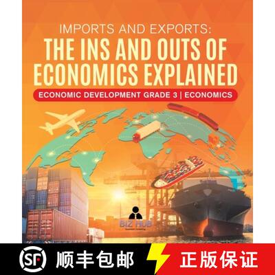 【3-4周达】精装 Imports and Exports : The Ins and Outs of Economics Explained | Economic Development ... [9781541980884]
