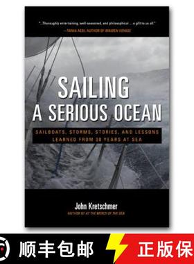 预订 Sailing a Serious Ocean: Sailboats, Storms, Stories and Lessons Learned from 30 Years at Sea [9780071704403]