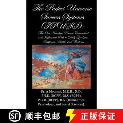 【2-3周达】The Perfect Universe Success Systems (Tpuss).: The One Hundred Percent Committed and Influ... [9781452569048]