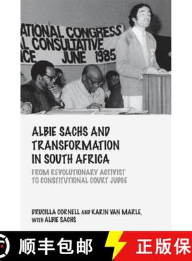 【3-4周达】Albie Sachs and Transformation in South Africa: From Revolutionary Activist to Constitutio... [9780415735162]