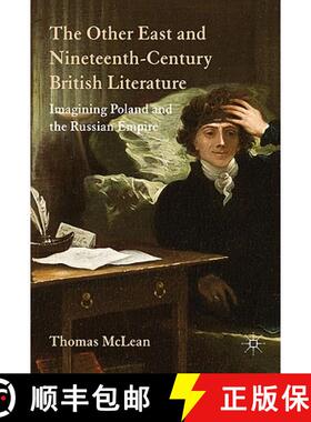 【3-4周达】The Other East and Nineteenth-Century British Literature: Imagining Poland and the Russian... [9780230294004]