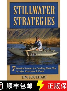 【3-4周达】Stillwater Strategies: 7 Practical Lessons for Catching More Fish in Lakes, Reservoirs, & ... [9780811711371]