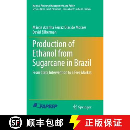 【3-4周达】Production of Ethanol from Sugarcane in Brazil : From State Intervention to a Free Market [9783319348575]
