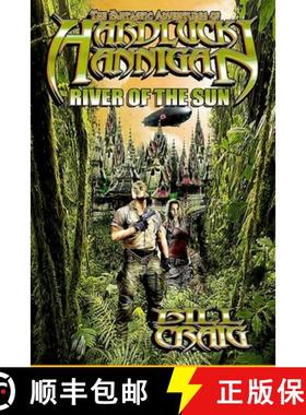 预订 The Adventures of Hardluck Hannigan: River of the Sun [9781949504118]