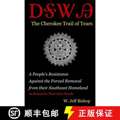 【3-4周达】Agatahi: The Cherokee Trail of Tears: A People's Resistance Against the Forced Removal fro... [9780988956872]