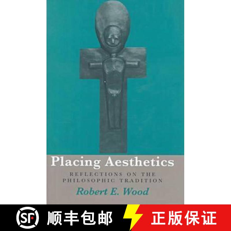 【2-3周达】Placing Aesthetics: Reflections on the Philosophic Tradition Volume 26 [9780821412800]