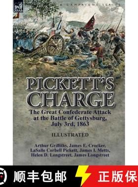 【3-4周达】Pickett's Charge: the Great Confederate Attack at the Battle of Gettysburg, July 3rd, 1863 [9781782825968]