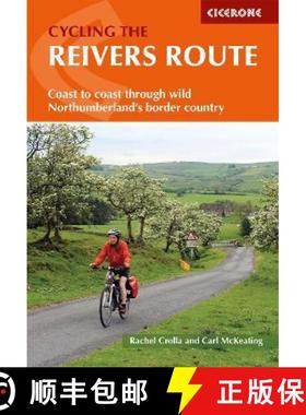 【3-4周达】Cycling the Reivers Route: Coast to coast through wild Northumberland and #039;s border co... [9781852849108]